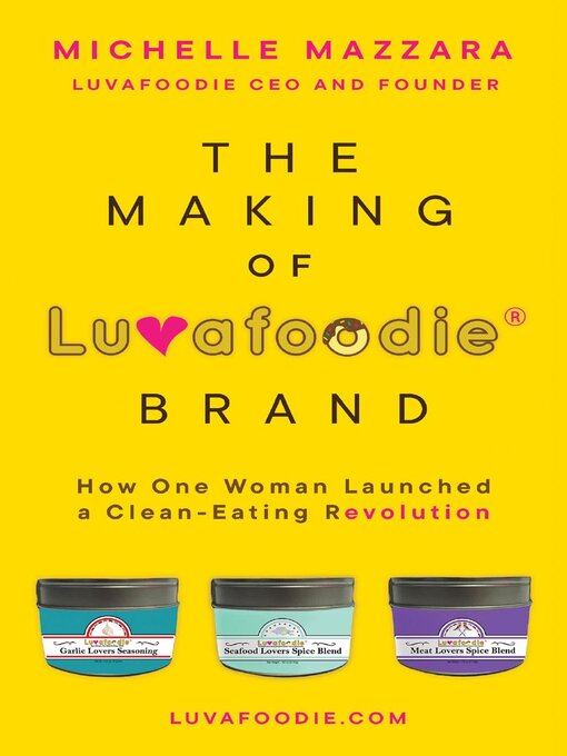 Title details for The Making of Luvafoodie® Brand by Michelle Mazzara - Available